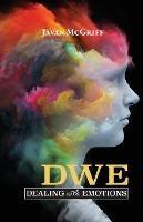 DWE (Dealing with Emotions) - Javan McGriff - cover