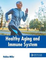 Healthy Aging and Immune System