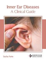 Inner Ear Diseases: A Clinical Guide