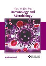 New Insights Into Immunology and Microbiology