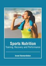 Sports Nutrition: Training, Recovery and Performance
