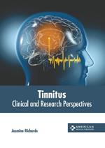 Tinnitus: Clinical and Research Perspectives