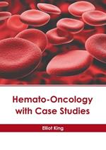 Hemato-Oncology with Case Studies