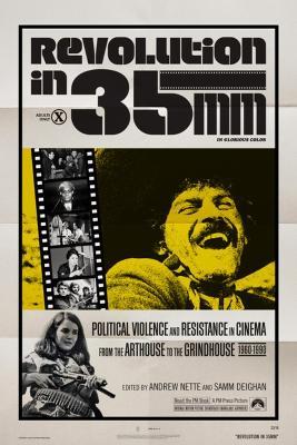 Revolution in 35mm: Political Violence and Resistance in Cinema from the Arthouse to the Grindhouse, 1969-1990 - cover