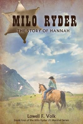 Milo Ryder: The Story of Hannah - Lowell F Volk - cover