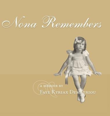 Nona Remembers - Faye Kyriax Demetriou Kyriax Demetriou - cover