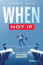 When Not If: A Ceo's Guide to Overcoming Adversity