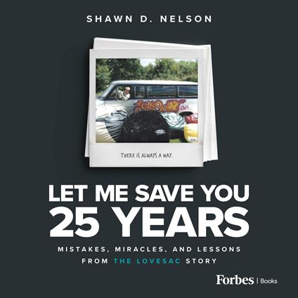 Let Me Save You 25 Years