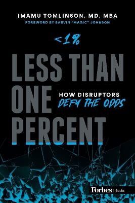 Less than One Percent: How Disruptors Defy the Odds - Imamu Tomlinson - cover