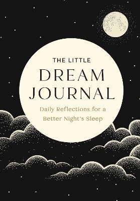 The Little Dream Journal: Daily Reflections for a Better Night's Sleep - Mandala Publishing - cover