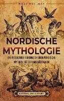 Nordische Mythologie: Ein fesselnder Überblick über nordische Mythen, Götter und Göttinnen - Billy Wellman - cover