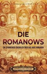 Die Romanows: Ein spannender Überblick über das Haus Romanow