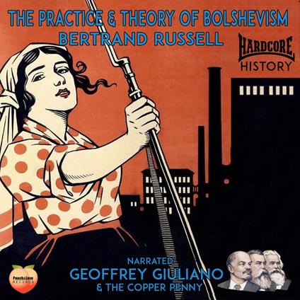 The Practice & Theory Of Bolshevism