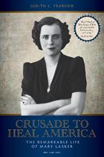 Mary Lasker: The Woman Who Healed America