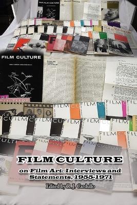 Film Culture on Film Art: Interviews and Statements, 1955-1971 - R J Cardullo - cover