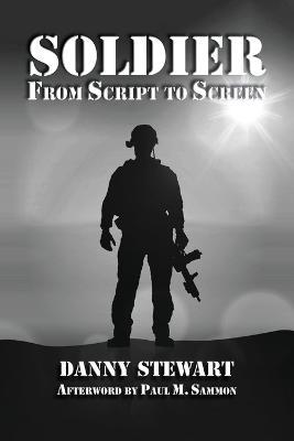 Soldier: From Script to Screen - Danny Stewart - cover