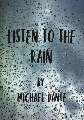 Listen to the Rain - Michael Dante - cover