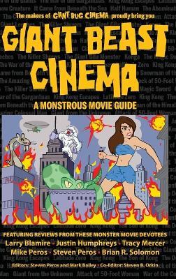 Giant Beast Cinema - A Monstrous Movie Guide (hardback) - Steven Peros,Mark Bailey - cover
