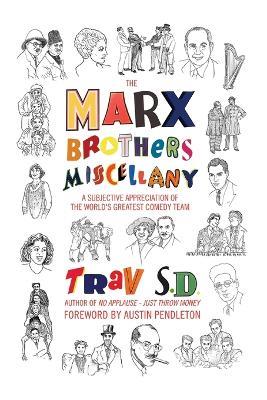 The Marx Brothers Miscellany - A Subjective Appreciation of the World's Greatest Comedy Team - Trav Trav S D - cover