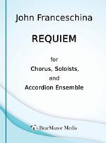 Requiem for Chorus, Soloists, and Accordion Ensemble