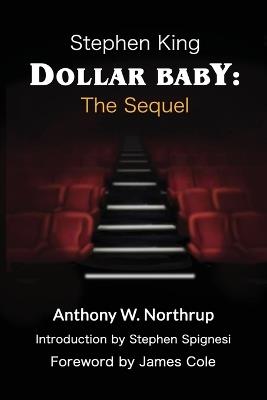 Stephen King - Dollar Baby: The Sequel - Anthony W Northrup - cover