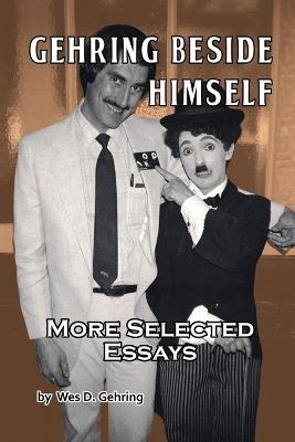 Gehring Beside Himself: More Selected Essays - Wes D Gehring - cover