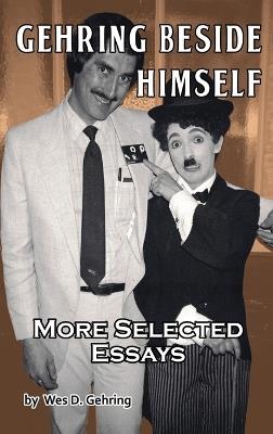 Gehring Beside Himself: More Selected Essays - Wes D Gehring - cover