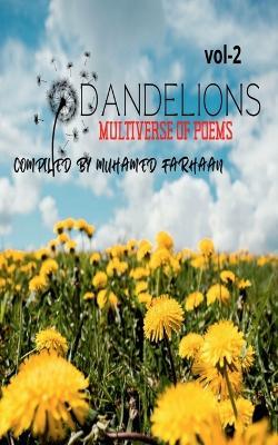 Dandelions: Multiverse of Poems-Volume 2 - Farhaan Muhamed - cover