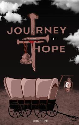 Journey of Hope - Bob Riepe - cover