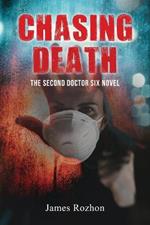 Chasing Death: The Second Doctor Six Novel
