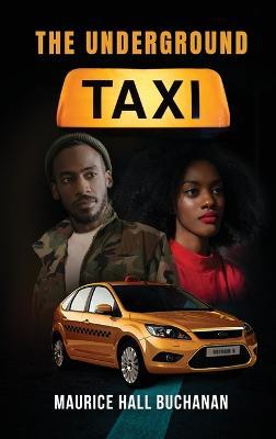 The Underground Taxi - Maurice Hall Buchanan - cover