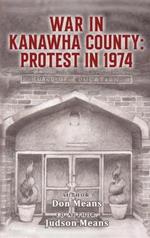 War in Kanawha County: Protest in 1974