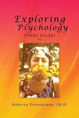 Exploring Psychology: Three Essays - Roberta Provenzano - cover