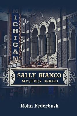 Sally Bianco: Mystery Series - Rohn Federbush - cover