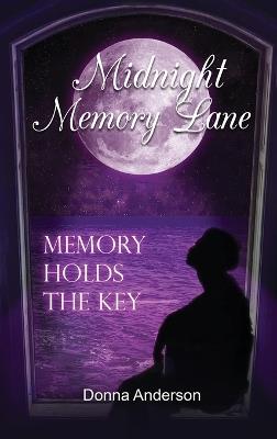 Midnight Memory Lane: Memory Holds the Key - Donna Anderson - cover