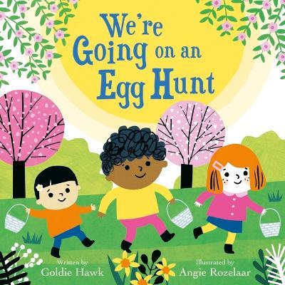 We're Going on an Egg Hunt - Goldie Hawk - cover