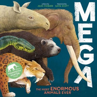 Mega: The Most Enormous Animals Ever - Jules Howard - cover