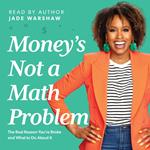 Money is Not a Math Problem
