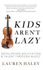 Kids Aren't Lazy