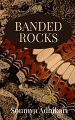 Banded Rocks