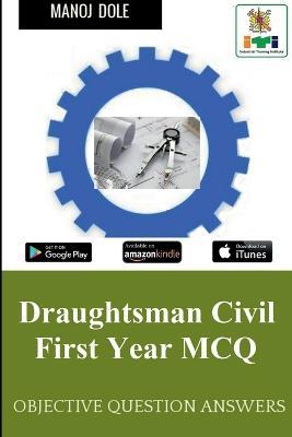 Draughtsman Civil First Year MCQ - Manoj Dole - cover