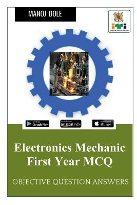 Electronics Mechanic First Year MCQ - Manoj Dole - cover