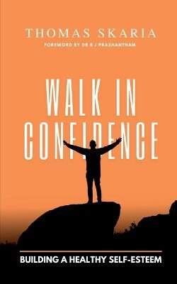 Walk in Confidence - Thomas Skaria - cover