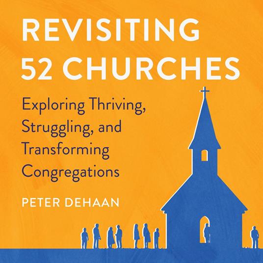 Revisiting 52 Churches