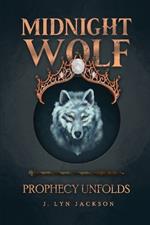 Midnight Wolf: Prophecy Unfolds