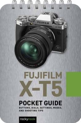 Fuji X-T5: Pocket Guide  - Rocky Nook - cover