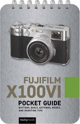 Fujifilm X100VI: Pocket Guide - Rocky Nook - cover