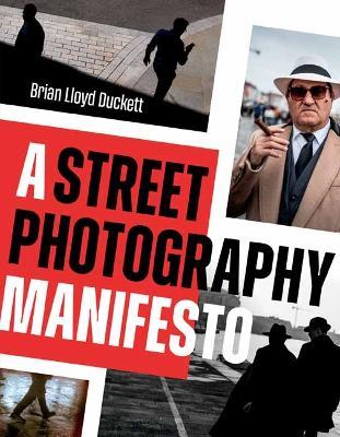 A Street Photography Manifesto - Brian Lloyd Duckett - cover
