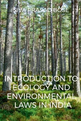 Introduction to Ecology and Environmental Laws in India - Siva Prasad - cover