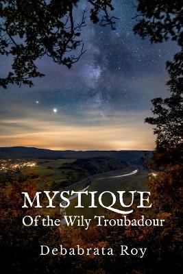 Mystique Of the Wily Troubadour - Debabrata Roy - cover